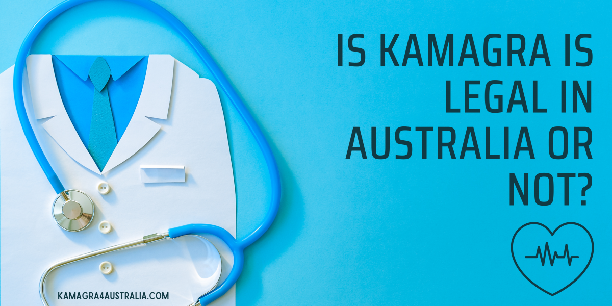 Is kamagra is legal in Australia or not