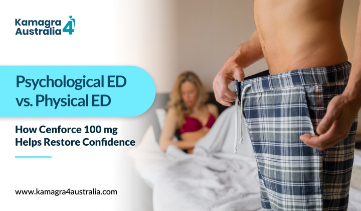 Psychological ED vs. Physical ED: How Cenforce 100 mg Helps Restore Confidence